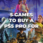 5 Games to Buy a PlayStation 5 Pro For